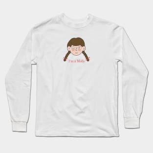 I’m a Molly Long Sleeve T-Shirt